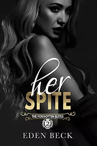 Her Spite: A Reverse Harem Bully Romance