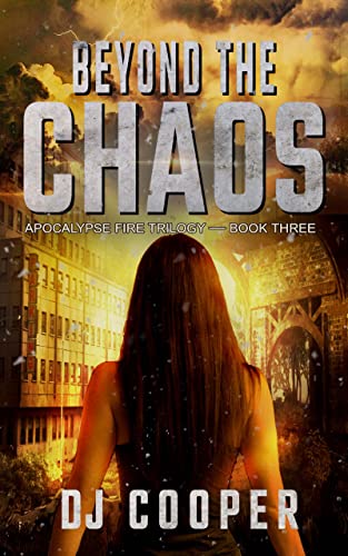 Beyond The Chaos: Post-Apocalyptic Survival Thriller