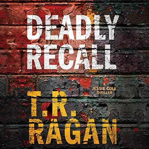 Deadly Recall: Jessie Cole, Book 2