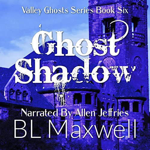 Ghost Shadow: Valley Ghosts Series, Book 6