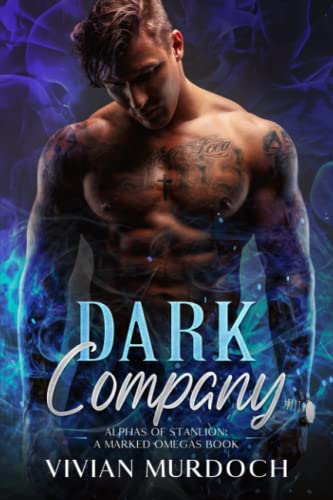 Dark Company: Alphas of Stanlion: A Marked Omegas Book