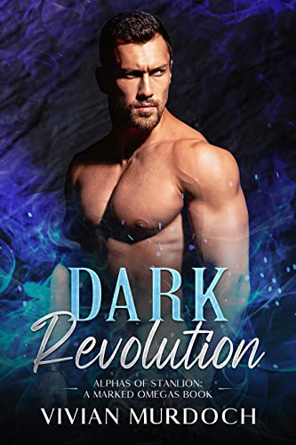 Dark Revolution: Alphas of Stanlion: A Marked Omega's Book