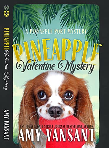 Pineapple Valentine Mystery: A Mystery Romance