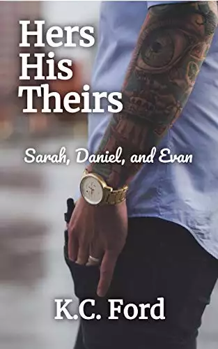 Hers His Theirs: Sarah, Daniel, and Evan