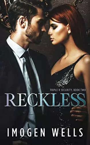 Reckless: Triple R Security, Book 2