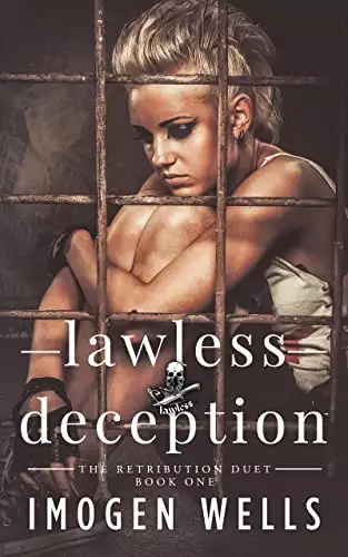 Lawless Deception: The Retribution Duet, Book 1