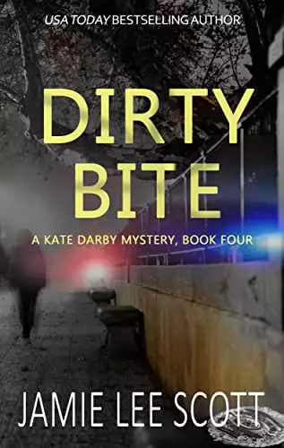 Dirty Bite: A Kate Darby Mystery