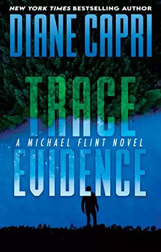 Trace Evidence: A Michael Flint Novel (Michael Flint Series, Book 2)