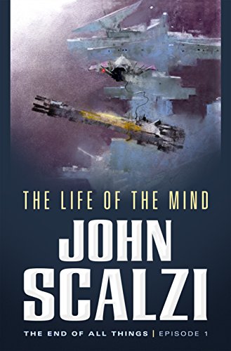 The End of All Things #1: The Life of the Mind