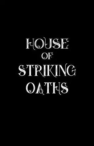 House of Striking Oaths