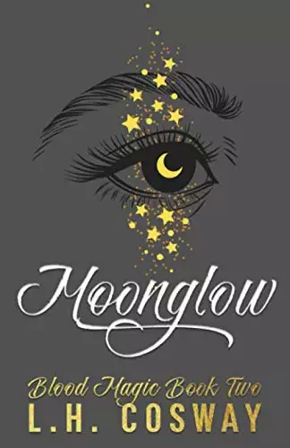 Moonglow: Blood Magic Book 2