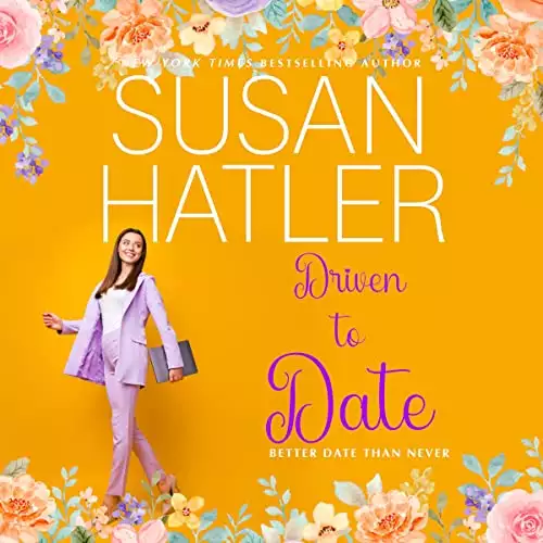 Driven to Date: Better Date than Never, Book 7