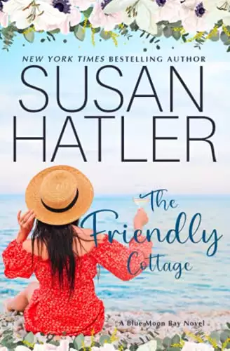 The Friendly Cottage: A Sweet Small Town Romance