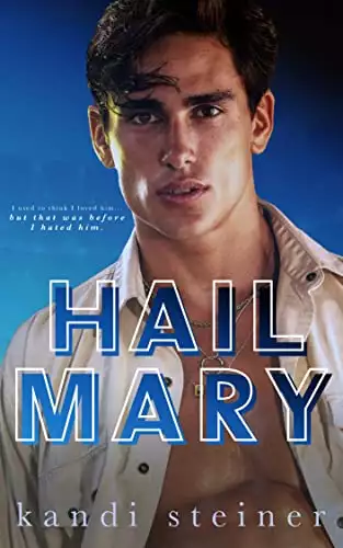 Hail Mary: An Enemies-to-Lovers Roommate Sports Romance