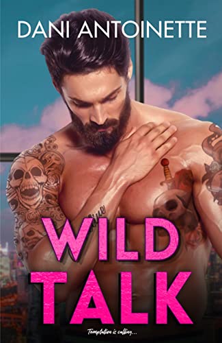 Wild Talk: A Billionaire Alpha Romance