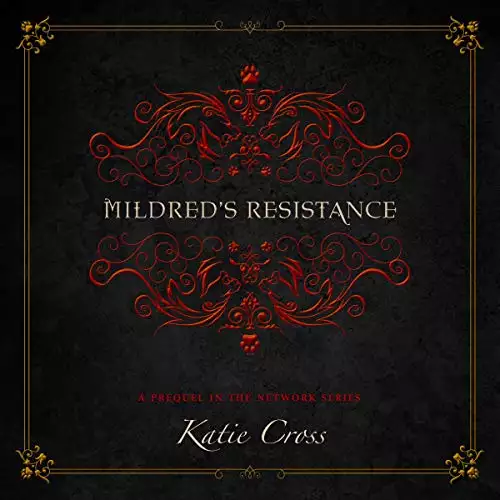 Mildred's Resistance: The Network Series