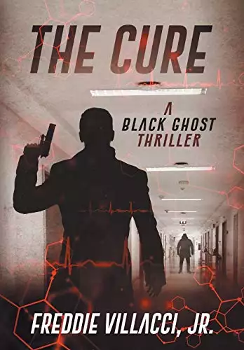 The Cure: A Black Ghost Thriller