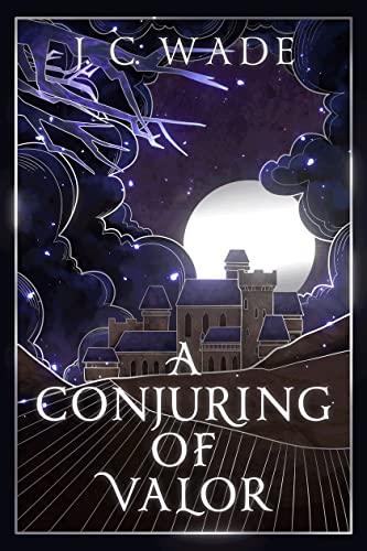 A Conjuring of Valor: book two