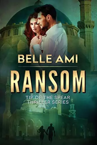 Ransom: Tip of the Spear Thriller Series Book 3