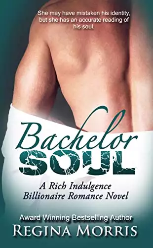 Bachelor Soul: A Rich Indulgence Billionaire Romance Novel
