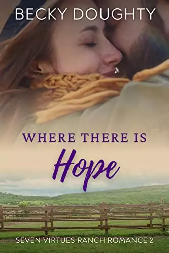 Where There is Hope: A Small Town Romance Series About Sisters