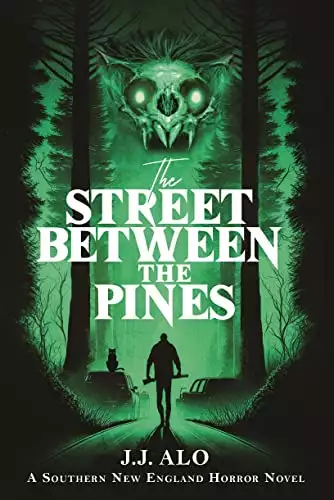 The Street Between the Pines: A Southern New England Horror