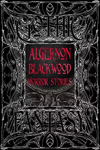 Algernon Blackwood Horror Stories