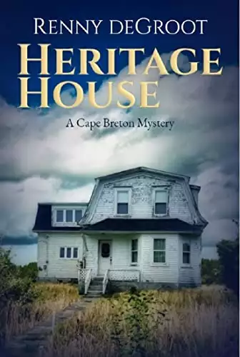 Heritage House: A Cape Breton Mystery