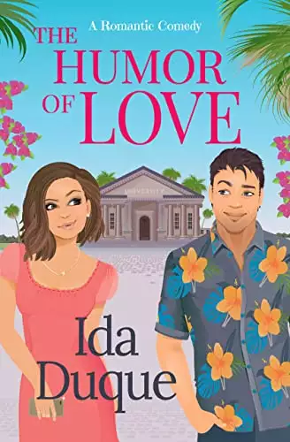 The Humor of Love: A sweet with heat, second chance romantic comedy