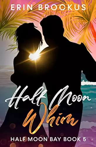 Half Moon Whim: A Standalone Enemies to Lovers Romance