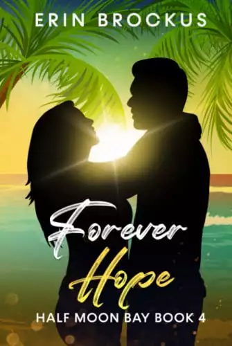 Forever Hope: Half Moon Bay Book 4