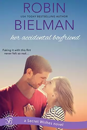 Her Accidental Boyfriend: A Secret Wishes Novel