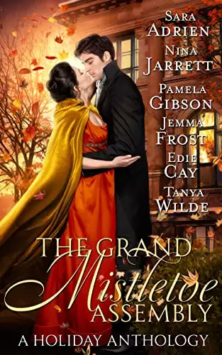 The Grand Mistletoe Assembly: a Regency Christmas romance anthology