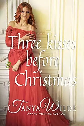 Three Kisses Before Christmas: Regency Historical Romance