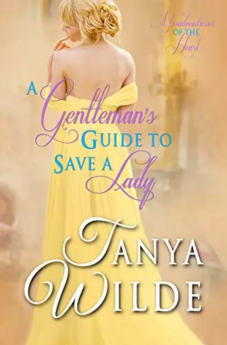 A Gentleman's Guide to Save a Lady: Misadventures of the Heart