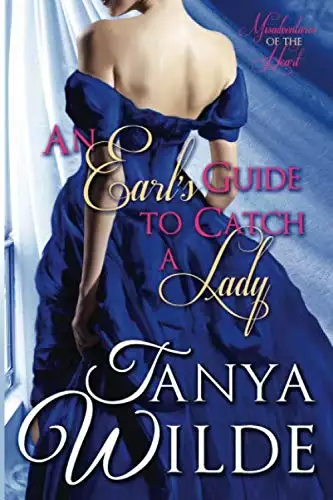 An Earl's Guide to Catch a Lady: Misadventures of the Heart