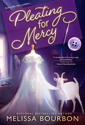 Pleating for Mercy: A Magical Dressmaking Mystery