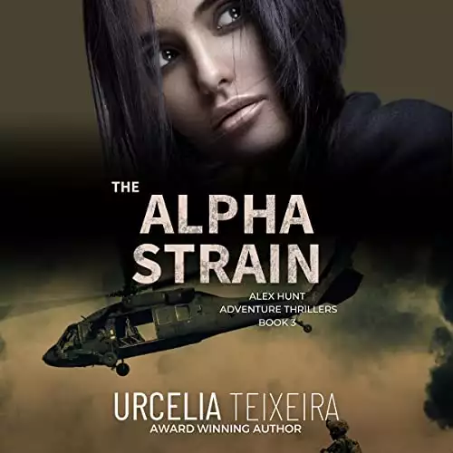 The Alpha Strain: An Alex Hunt Archaeological Thriller