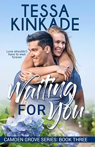 Waiting for You: Camden Grove Series Book 3