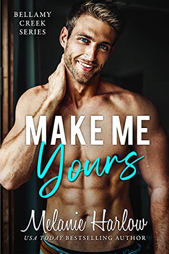 Make Me Yours: A Small Town Single Dad Romance