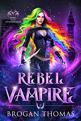 Rebel Vampire: An Urban Fantasy Unicorn Shifter Adventure