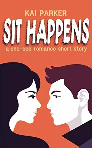 Sit Happens: A one-bed romance short story