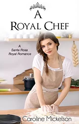 A Royal Chef: A Sweet Royal Romance Novella