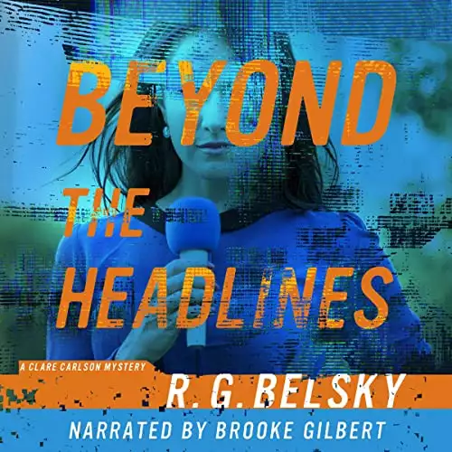 Beyond the Headlines: Clare Carlson Mystery, Book 4