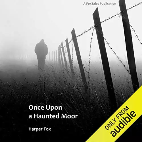 Once Upon a Haunted Moor: The Tyack & Frayne Mysteries, Book 1