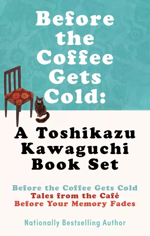 Before the Coffee Gets Cold: A Toshikazu Kawaguchi Book Set