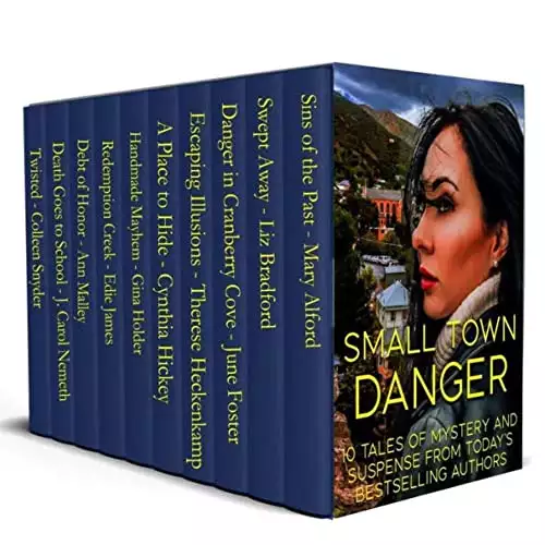 Small Town Danger: 10 Full-Length Romantic Suspense & Mystery Novels