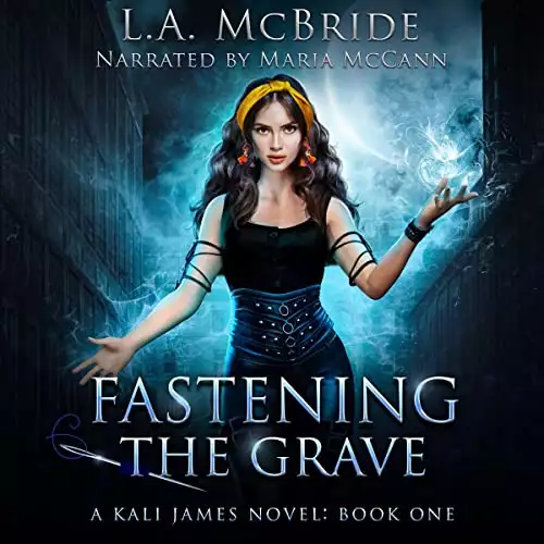 Fastening the Grave: Kali James, Book 1