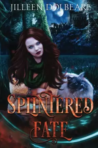 Splintered Fate: A Paranormal Women's Fiction Urban Fantasy Novel