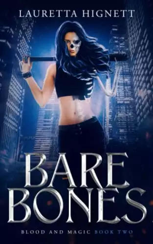 Bare Bones: A Fun, Fast-Paced Urban Fantasy: Blood and Magic Book Two